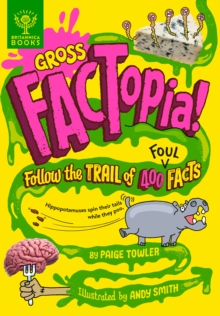 Image for Gross FACTopia! (eBook): Follow the Trail of 400 Foul Facts [Britannica]