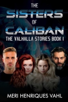 Image for The Sisters of Caliban. The Valhalla Stories Book I