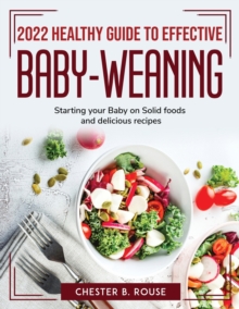Image for 2022 Healthy Guide to Effective Baby-Weaning