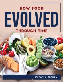 Image for How Food Evolved Through Time