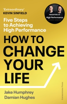 Image for How to change your life: lessons on transformation from the world of high performance
