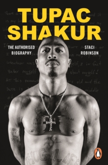 Tupac Shakur: The Authorized Biography
