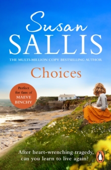 Choices: A heart-warming and uplifting page turner set in the West Country you’ll never forget…