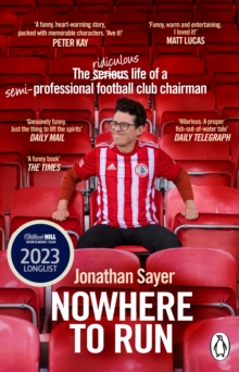 Image for Nowhere to run  : the ridiculous life of a semi-professional football club chairman
