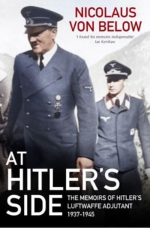 Image for At Hitler's Side : The Memoirs of Hitler's Luftwaffe Adjutant, 1937 1945