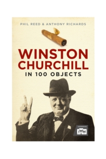 Image for Winston Churchill in 100 Objects