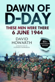 Image for Dawn of D-Day  : these men were there, 6th June 1944