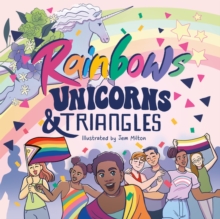 Image for Rainbows, unicorns & triangles  : queer symbols throughout history