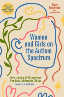 Image for Women and girls on the autism spectrum  : understanding life experiences from early childhood to old age