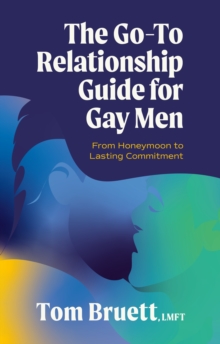 Image for The Go-To Relationship Guide for Gay Men