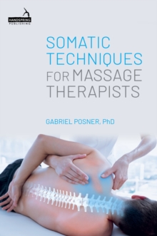Image for Somatic Techniques for Massage Therapists