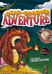 A Bear-Brained Adventure - Mather, Charis