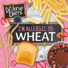 Image for I'm Allergic to Wheat