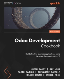 Image for Odoo Development Cookbook: Build Effective Business Applications Using the Latest Features in Odoo 17