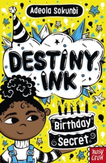 Destiny Ink: Birthday Secret - Sokunbi, Adeola