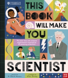 University of Cambridge: This Book Will Make You a Scientist - Kanani, Dr Sheila