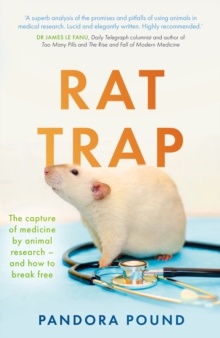 Image for Rat trap  : the capture of medicine by animal research - and how to break free