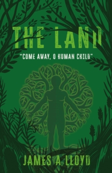 The Land: “Come away, O human child”