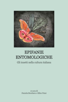 Image for Epifanie entomologiche  : gli insetti nella cultura Italiana