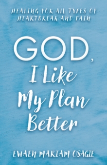 Image for God, I Like My Plan Better