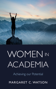 Women in Academia: Achieving Our Potential