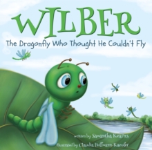 Image for Wilber, the dragonfly who thought he couldn't fly