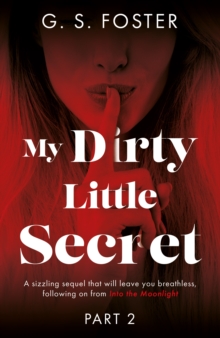 My Dirty Little Secret (Part 2)