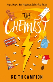 Image for The Chemist : Hopes, Dreams And Nightmares In Post-War Britain