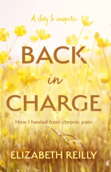 Image for Back in charge: how I healed from chronic pain