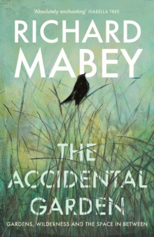 Image for The accidental garden  : the plot thickens
