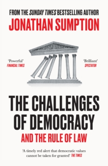 The Challenges of Democracy - Sumption, Jonathan