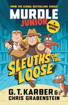 Murdle Junior Mysteries: Sleuths on the Loose by Karber, G. T. cover image