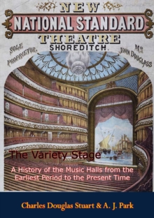 Image for Variety Stage: A History of the Music Halls from the Earliest Period to the Present Time