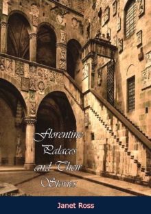 Image for Florentine Palaces and Their Stories [Illustrated Edition]