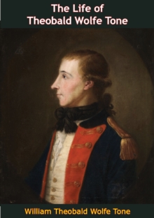 Image for Life of Theobald Wolfe Tone