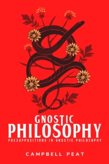 Image for Presuppositions in Gnostic Philosophy