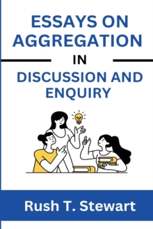 Image for Essay on Aggregation in Discussion and Inquiry