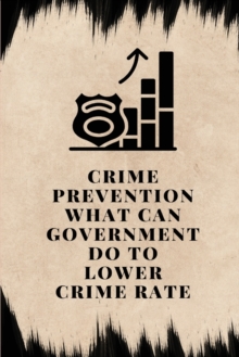 Image for crime prevention what can government do to lower crime rate