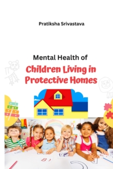 Image for Mental health of children living in protective homes