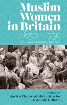 Image for Muslim Women in Britain, 1850–1950