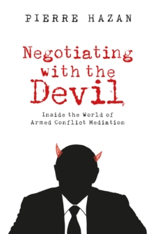 Image for Negotiating With the Devil: Inside the World of Armed Conflict Mediation