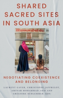 Shared Sacred Sites in South Asia