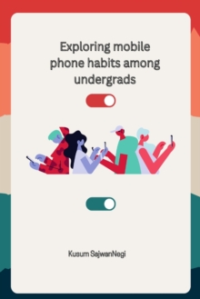 Image for Exploring mobile phone habits among undergrads