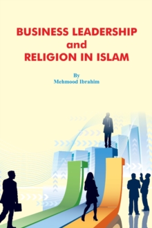 Image for Business Leadership and Religion in Islam