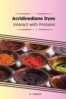 Image for Acridinedione Dyes Interact with Proteins
