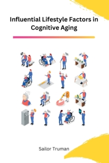 Image for Influential Lifestyle Factors in Cognitive Aging