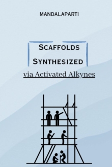 Image for Scaffolds synthesized via activated alkynes