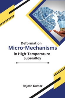 Image for Deformation Micro-Mechanisms in High-Temperature Super alloy