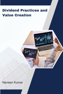 Image for Dividend Practices and Value Creation