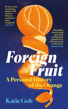 Image for Foreign Fruit : A Personal History of the Orange